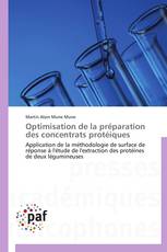 Optimisation de la préparation des concentrats protéiques