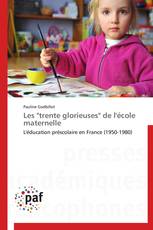 Les "trente glorieuses" de l'école maternelle