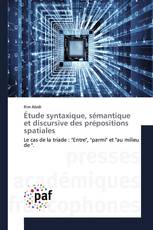 Étude syntaxique, sémantique et discursive des prépositions spatiales