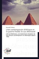 L'Art contemporain d'Afrique et la guerre froide: le cas Allemand