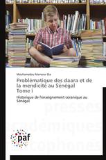 Problématique des daara et de la mendicité au Sénégal Tome i