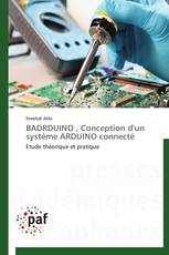 BADRDUINO , Conception d'un système ARDUINO connecté