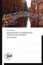 Etude locale et globale de champs de vecteurs