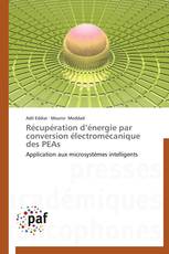 Récupération d’énergie par conversion électromécanique des PEAs