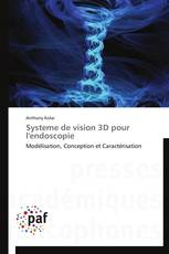 Systeme de vision 3D pour l'endoscopie