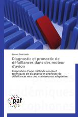 Diagnostic et pronostic de défaillances dans des moteur d'avion