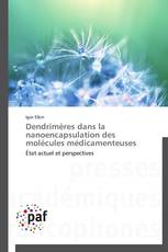 Dendrimères dans la nanoencapsulation des molécules médicamenteuses