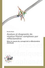 Analyse et diagnostic de réseaux filaires complexes par réflectométrie