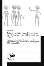 Acteurs privés dans le système de règlement des différends de l'OMC