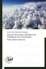 Forces Occultes, Religion et Politique au Cameroun