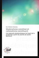 Matérialisme constitué et rationalisme constituant