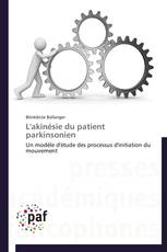 L'akinésie du patient parkinsonien