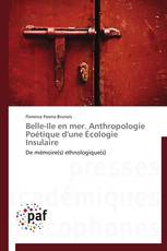 Belle-Ile en mer. Anthropologie Poétique d'une Écologie Insulaire