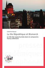 La IIIe République et Bismarck