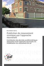 Prédiction du mouvement sismique par l'approche neuronale