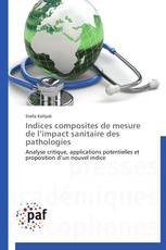 Indices composites de mesure de l’impact sanitaire des pathologies