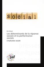 Les déterminants de la réponse sociale et la performance sociale