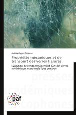 Propriétés mécaniques et de transport des verres fissurés