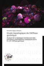 Etude topologique de l'ATPase gastrique