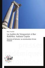 La Judée de Vespasien à Bar Kokhba. Iudaea Capta