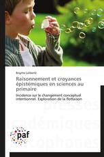 Raisonnement et croyances épistémiques en sciences au primaire