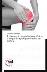 Instrument per-opératoire d'aide à l'équilibrage ligamentaire du genou