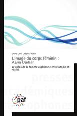 L'image du corps féminin : Assia Djebar