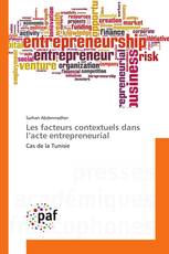 Les facteurs contextuels dans l’acte entrepreneurial