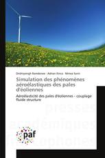 Simulation des phénomènes aéroélastiques des pales d'éoliennes