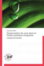 Organisation du sens dans la Parole poétique malgache