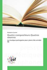 Quatre compositeurs.Quatres oeuvres