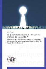 Le patient formateur : nouveau métier de la santé ?