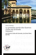 La première partie des Guerras civiles de Granada Volume I