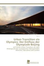 Urban Transition via Olympics: Der Einfluss der Olympiade Beijing