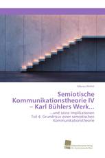 Semiotische Kommunikationstheorie IV – Karl Bühlers Werk...