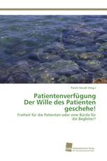 Patientenverfügung Der Wille des Patienten geschehe!