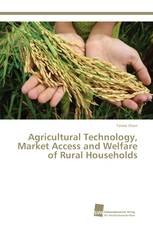 Agricultural Technology, Market Access and Welfare of Rural Households