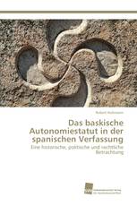 Das baskische Autonomiestatut in der spanischen Verfassung