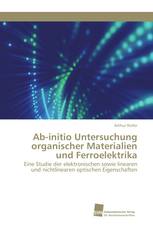 Ab-initio Untersuchung organischer Materialien und Ferroelektrika