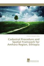 Cadastral Procedure and Spatial Framwork for Amhara Region, Ethiopia