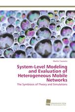 System-Level Modeling and Evaluation of Heterogeneous Mobile Networks