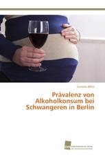 Prävalenz von Alkoholkonsum bei Schwangeren in Berlin