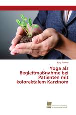 Yoga als Begleitmaßnahme bei Patienten mit kolorektalem Karzinom