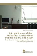 Bürogebäude auf dem Prüfstand: Zufriedenheit mit Raumklima und Raum