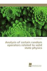 Analysis of certain random operators related to solid state physics