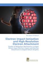 Electron Impact Ionization and High-Resolution Electron Attachment