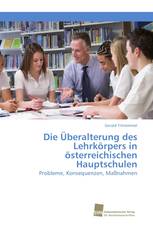 Die Überalterung des Lehrkörpers in österreichischen Hauptschulen