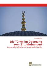 Die Türkei im Übergang zum 21. Jahrhundert