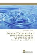 Bouncer-Walker Inspired Simulation Models of Quantum Motion