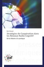 Stratégies de Coopération dans les Réseaux Radio Cognitif